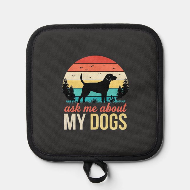 Ask Me About My Dogs Retro Sunset_1 Pot Holder (Front)