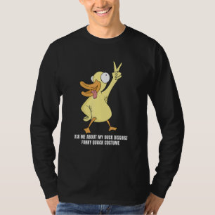 Ask Me About My Duck Disguise Rubber Duck T-Shirt