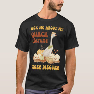 Ask Me About My Duck Disguise  Rubber Duck T-Shirt