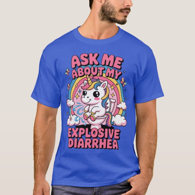 Ask Me About My Eplosive Diarrhea Adult Inappropri T-Shirt (Front)