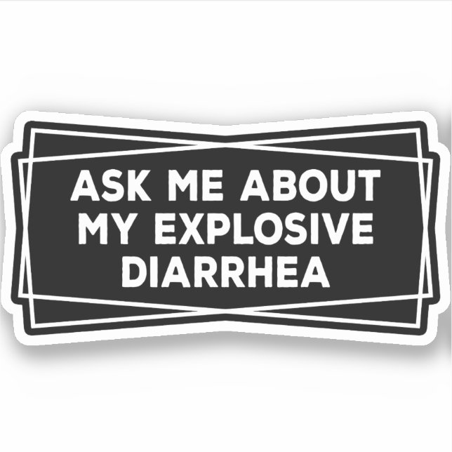 Ask Me About My Explosive Diarrhoea Vintage Funny (Front)