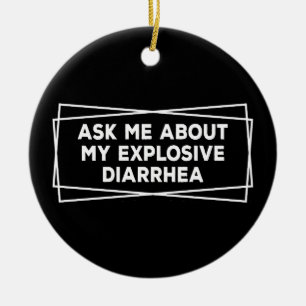 Ask Me About My Explosive Diarrhoea Vintage Funny Ceramic Tree Decoration