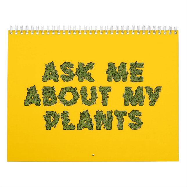 Ask Me About My For Plants Calendar (Cover)