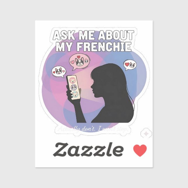 Ask Me About My Frenchie Funny Dog Mum Obsession D (Sheet)