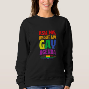 Ask Me About My Gay Agenda Cute Lgbtq Pride Flag H Sweatshirt