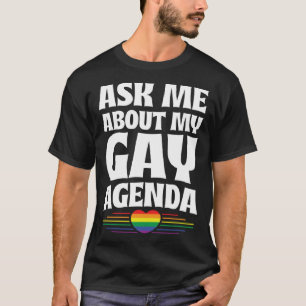 Ask Me About My Gay Agenda Cute LGBTQ Pride Flag T-Shirt