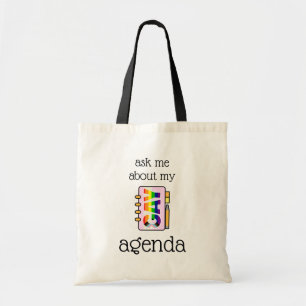 Ask Me About My Gay Agenda Tote Bag
