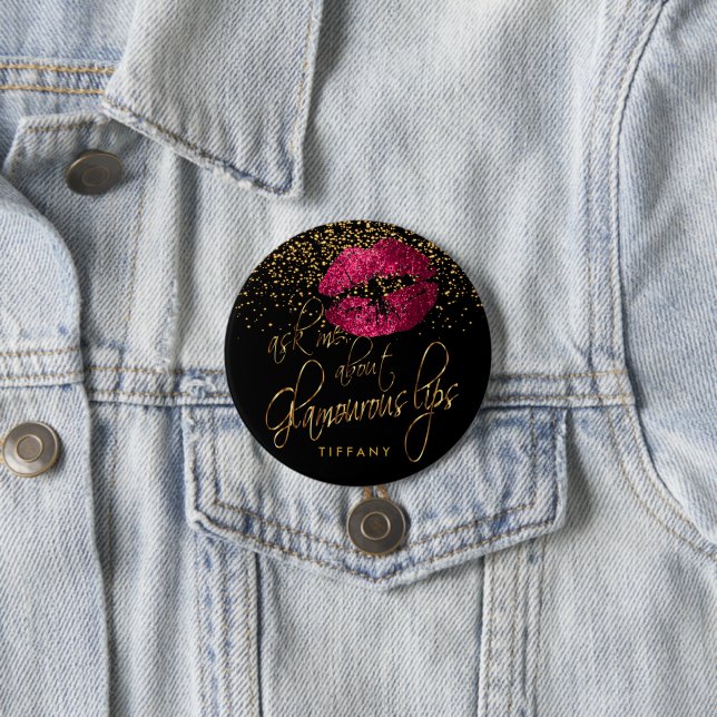 Ask Me About my Glamourous Lips- Hot Pink 7.5 Cm Round Badge (In Situ)