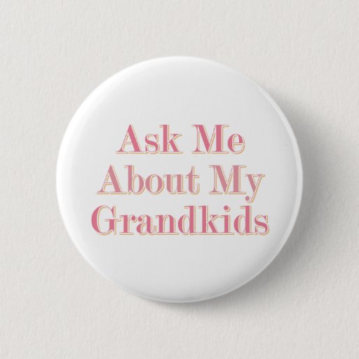 Image of Ask Me About My Grandkids 6 Cm Round Badge