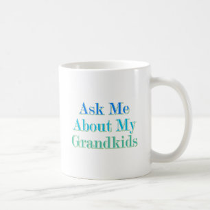 Ask Me About My Grandkids Coffee Mug
