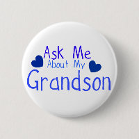 Ask me about my Grandson!