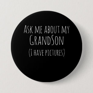 Ask Me About My Grandson I Have Pictures 7.5 Cm Round Badge