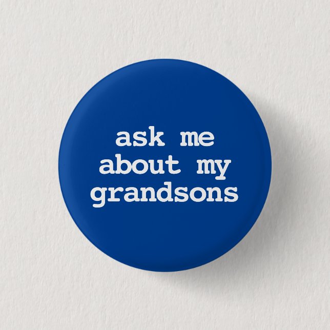 ask me about my grandsons Button (Front)