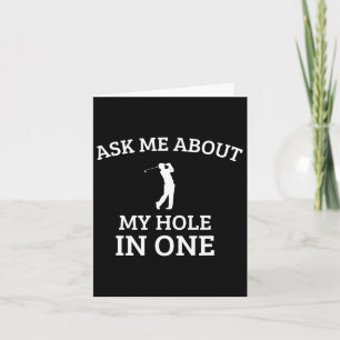 Ask Me About My Hole In One Card