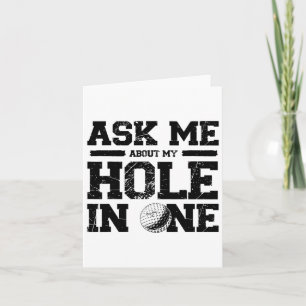 Ask Me About My Hole In One Card