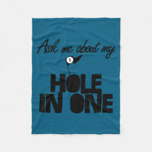 Ask Me About My Hole In One Funny Golf Fleece Blanket