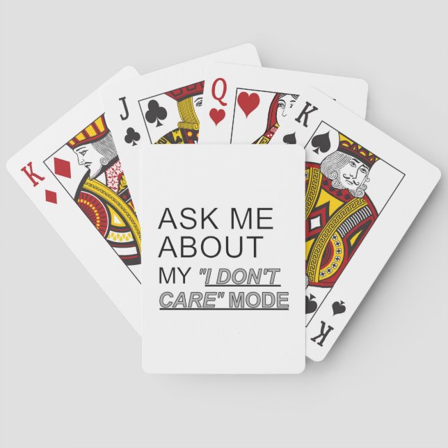 Ask Me About My I Don't Care Mode Playing Cards (Back)