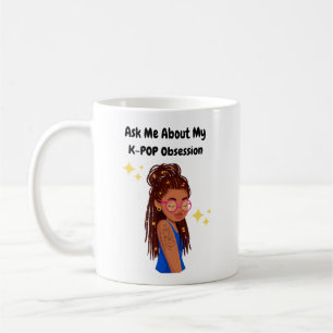 Ask Me About My K-Pop Obsession Coffee Mug