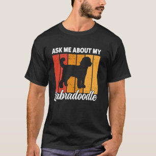 Ask Me About My Labradoodle Dog Funny Labradoodle  T-Shirt