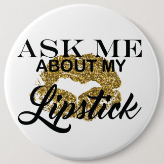 Ask Me About My Lipstick Button