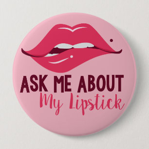Ask Me About My Lipstick Button
