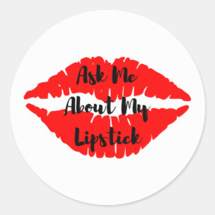 Ask Me About My Lipstick Stickers