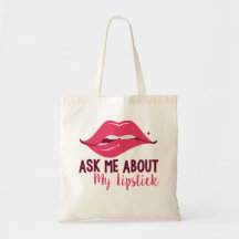 Ask Me About My Lipstick Tote Bag