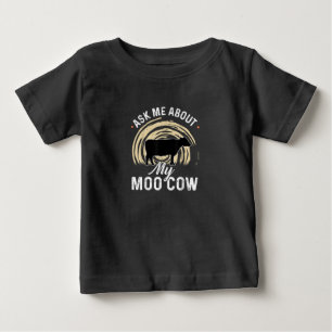 Ask Me About My Moo Cow A Cow Farmer Baby T-Shirt