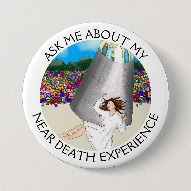 Ask Me About my Near Death Experience  7.5 Cm Round Badge (Front)