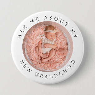 Ask Me About My New Grandchild Photo Grandparents 7.5 Cm Round Badge