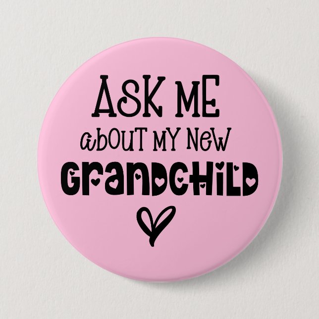 Ask Me About My New Grandchild Pink Button (Front)