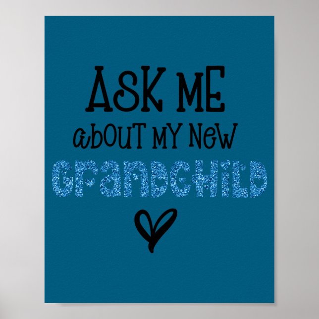 Ask Me About My New Granhild Blue Faux Glitter _1  Poster (Front)