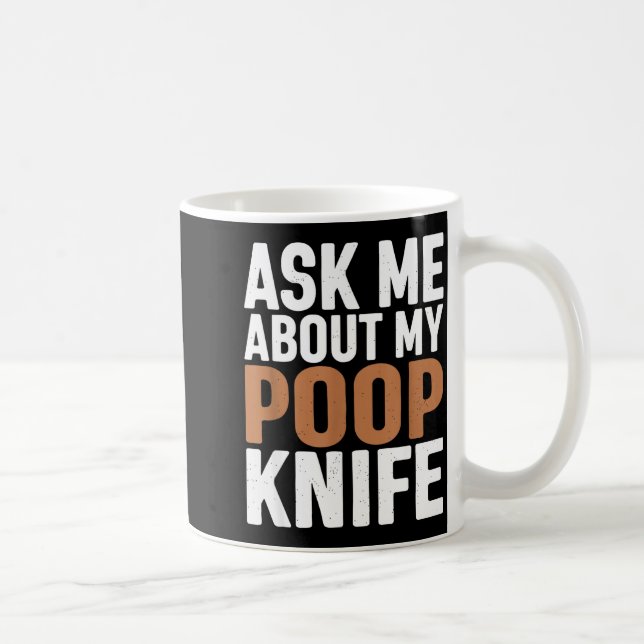 Ask Me About My Op Knife Funny Toilet Humor  Coffee Mug (Right)