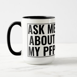 Ask Me About My PFP Profile Picture Funny NFT Mug