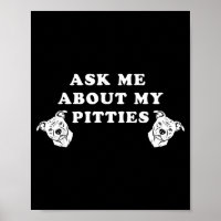 Ask me about my pitties funny pitbull dog quote