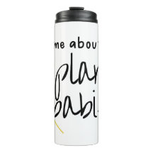 Ask Me About My Plant Babies