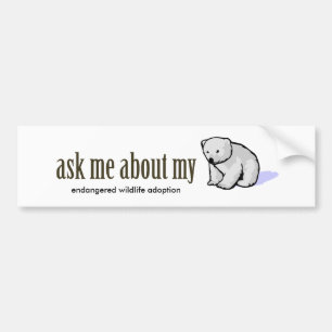 Ask me about my POLAR BEAR Bumper Sticker