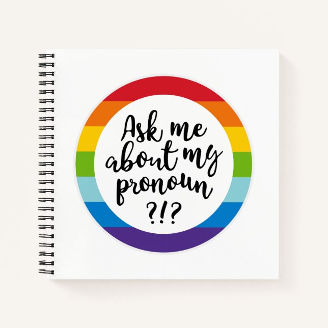 Ask Me About My Pronoun? Notebook (Front)