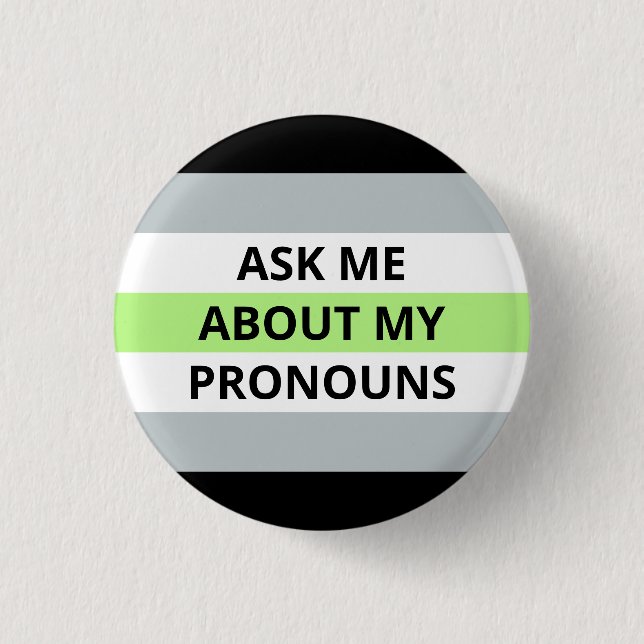 Ask Me About My Pronouns Agender Badge (Front)