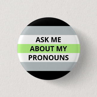 Ask Me About My Pronouns Agender Badge