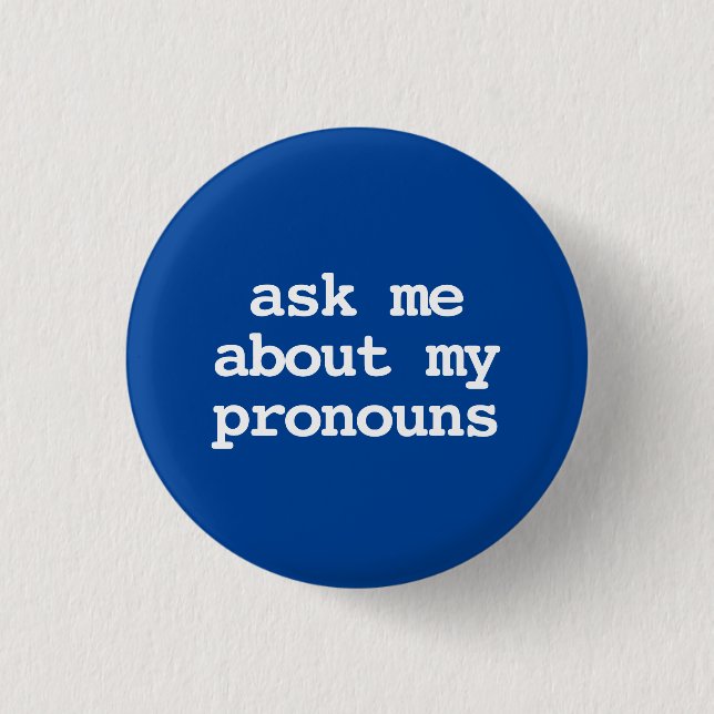 ask me about my pronouns Button (Front)