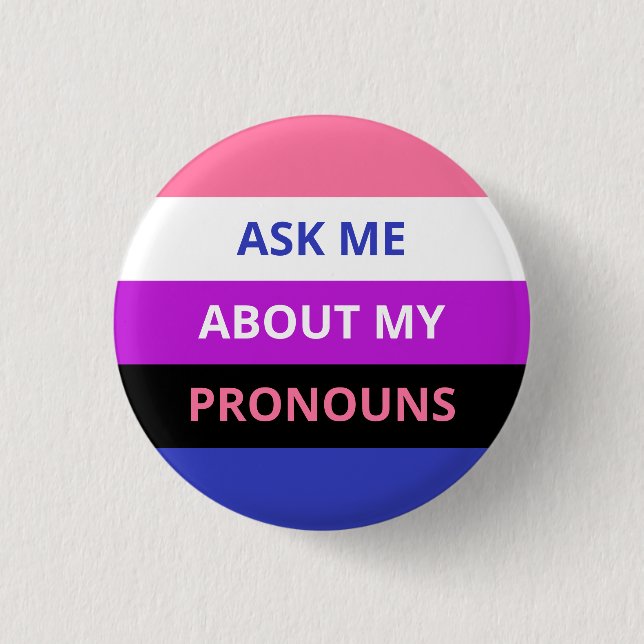 Ask Me About My Pronouns Genderfluid Flag Badge (Front)
