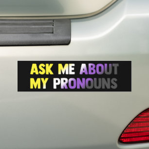 Ask Me About My Pronouns LGBTQ Nonbinary Bumper Sticker