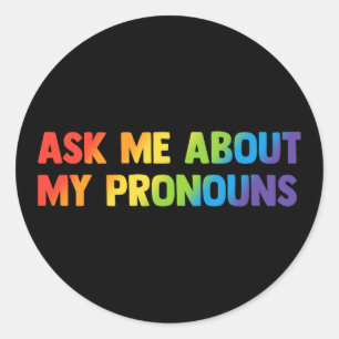 Ask Me About My Pronouns LGBTQ Pride Month Classic Round Sticker