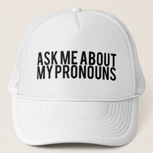 Ask Me About My Pronouns Trucker Hat