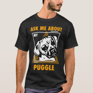 Ask Me About My Puggles T-Shirt