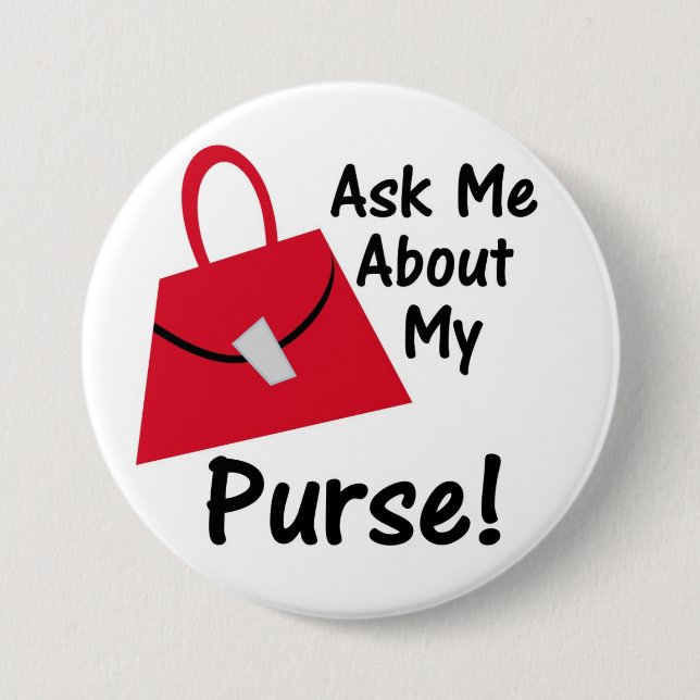 Ask Me About My Purse - Red 7.5 Cm Round Badge (Front)