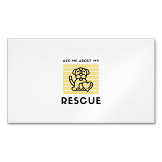 Ask me about my rescue dog Magnetic business card