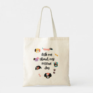 Ask me about my rescue dog  tote bag