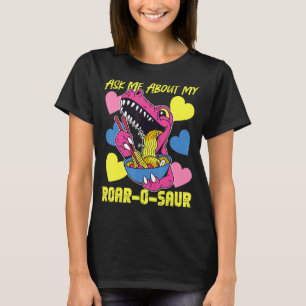 Ask Me About My Roar O Saur For Girls T-Shirt